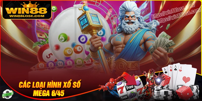 Các loại hình Xổ số Mega được ưa chuộng hiện nay