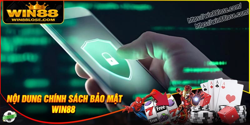 Các yếu tố cốt lõi trong chính sách bảo mật Win88