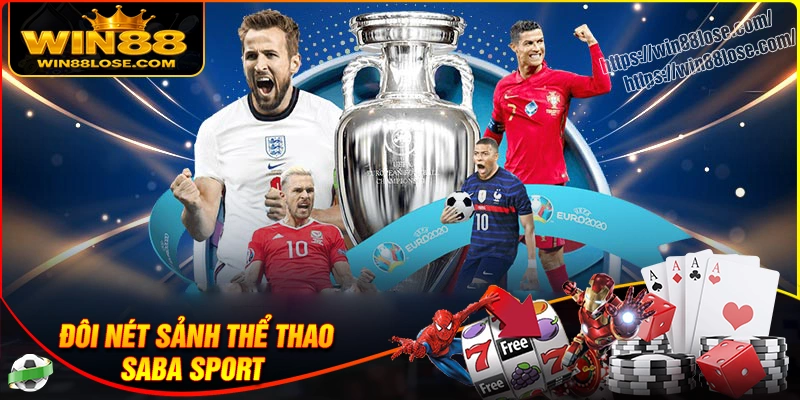 Đôi nét về sảnh cá cược Saba Sport Win88 hấp dẫn