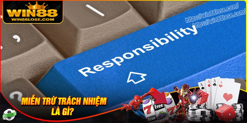 Khái quát chung về chính sách miễn trừ trách nhiệm