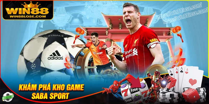 Khám phá kho tàng game Saba Sport đỉnh của đỉnh
