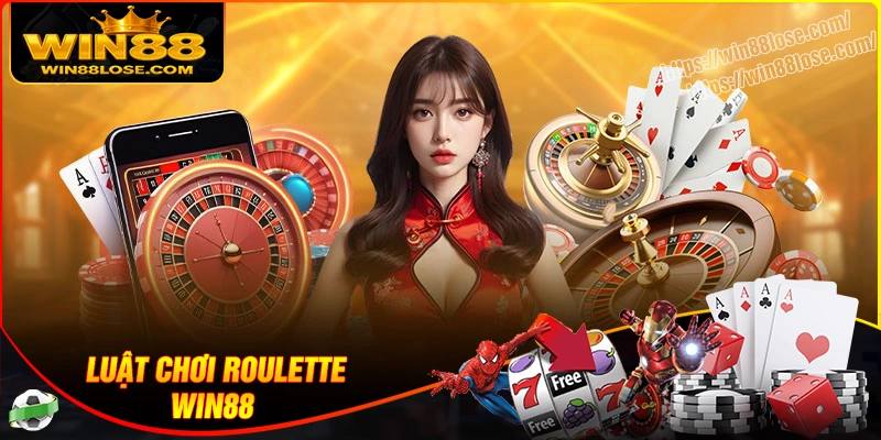 Luật chơi Roulette Win88 hoàn chỉnh nhất