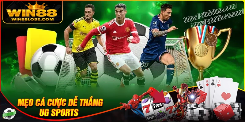 Mẹo chơi cá cược UG Sport Win88 thắng lớn