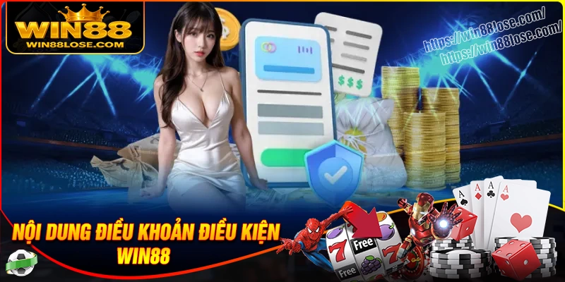 Nội dung điều khoản và điều kiện Win88 bạn cần biết