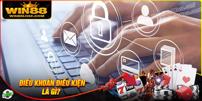 Tổng quan về điều khoản và điều kiện Win88