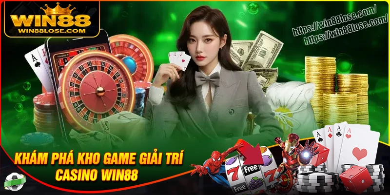 Tưng bừng giải trí với các game casino Win88 đỉnh cao