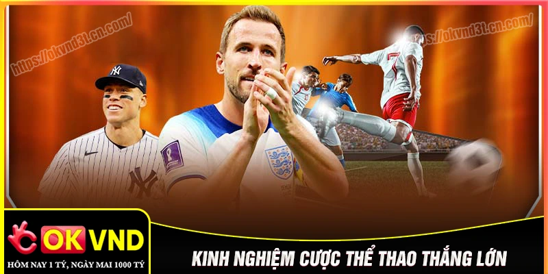 Kinh nghiệm cá cược thể thao luôn thắng