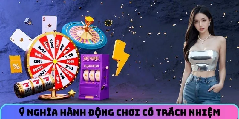 y-nghia-hanh-dong-choi-co-trach-nhiem