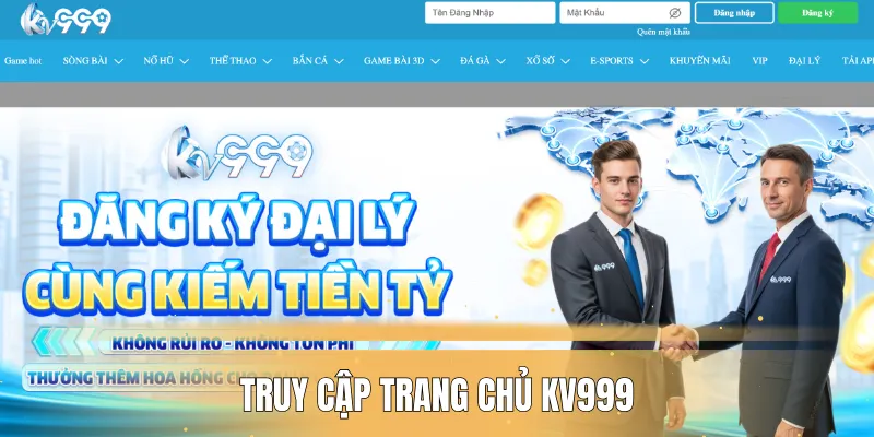Truy cập trang chủ đăng ký KV999